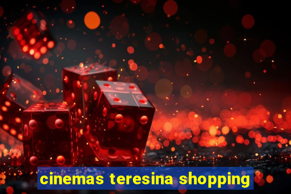 cinemas teresina shopping